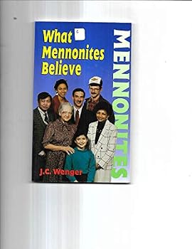 Hardcover What Mennonites Believe Book