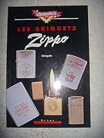 Les briquets Zippo (Collector's) 2867385989 Book Cover