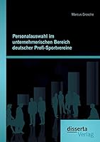 Personalauswahl Im Unternehmerischen Bereich Deutscher Profi-Sportvereine 395935200X Book Cover