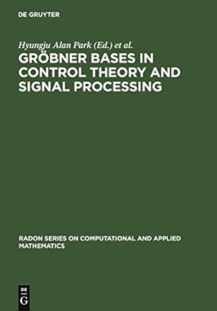 Grobner Bases in Control Theory and Signal Processing: 3 Reprint 2011 Edition book cover