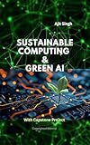 digital green technology co. ltd  Sustainable Computing & Green AI (English Edition)