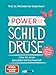 Produktbild Power für die Schilddrüse - Alles für einen gesunden Hormonhaushalt. Mit Praxistipps bei Überfunktion, Unterfunktion und Hashimoto: Alles für einen ... bei Über-, Unterfunktion und Hashimoto