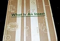 What is an insect (The What is it series) B0006AWZGQ Book Cover
