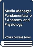 Media Manager Fundamentals of Anatomy and Physiology 0805372954 Book Cover
