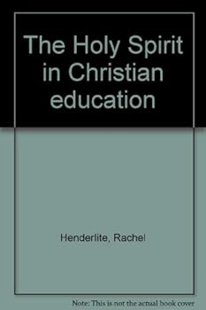 Unknown Binding The Holy Spirit in Christian education Book