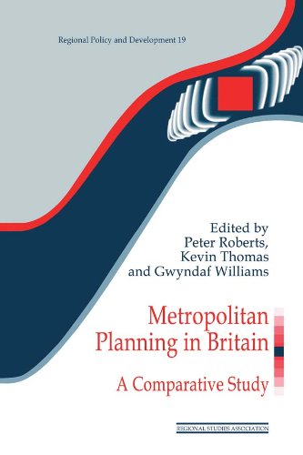 Metropolitan Planning in Britain: A Comparative Study: 19 (Regions and Cities)