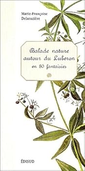 Paperback Balade nature autour du Luberon en 80 fantaisies Book