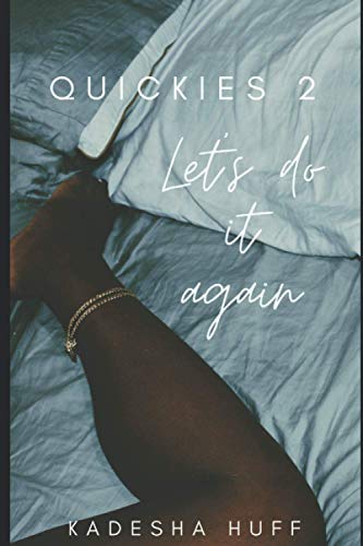 Quickies 2: Let’s Do it Again