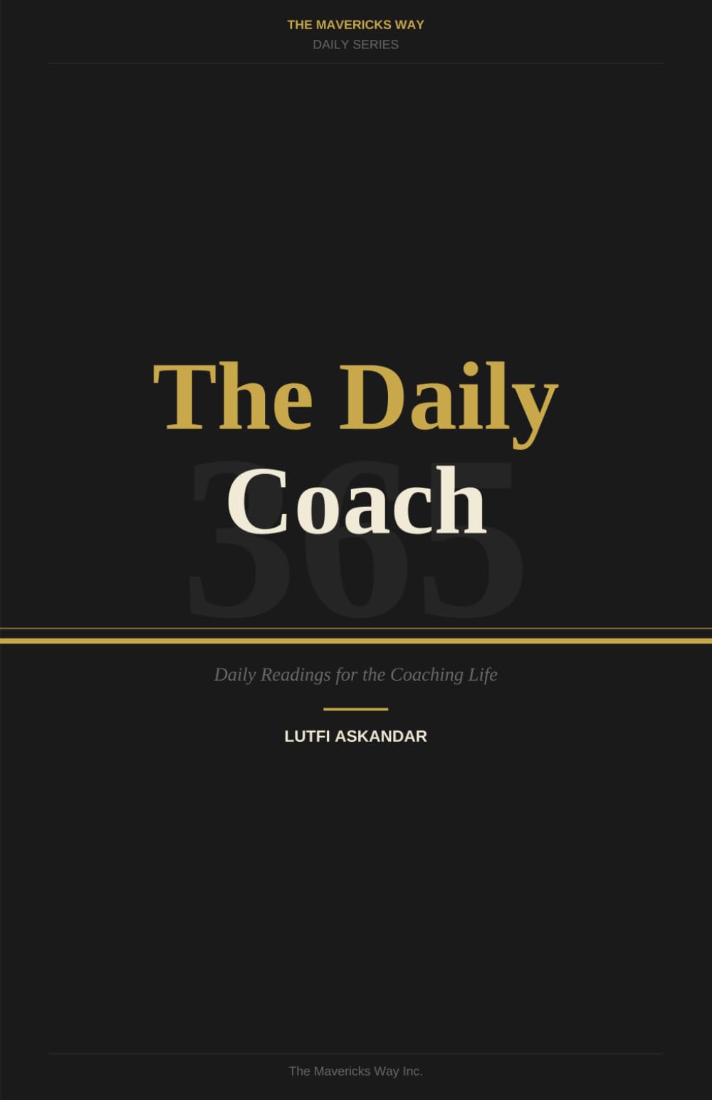 The Daily Coach: 365: Daily Readings for the Coaching Life (The Daily Series)