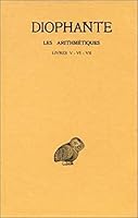 Diophante, Les Arithmetiques: Tome IV: Livres V-VII 2251003762 Book Cover