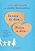 Invece di dire... Prova a dire...: Le parole per educare i bambini con amorevole fermezza