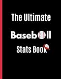  The Ultimate Baseball Stats Book: For Parents and Coaches Who Wants To Keep Up With Their Players