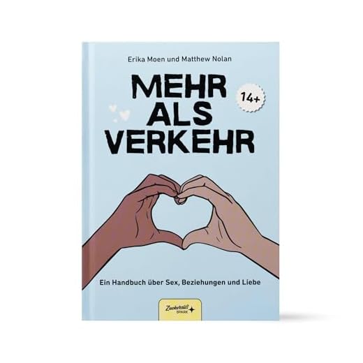 Mehr als Verkehr: Ein sexpositives Aufklärungsbuch