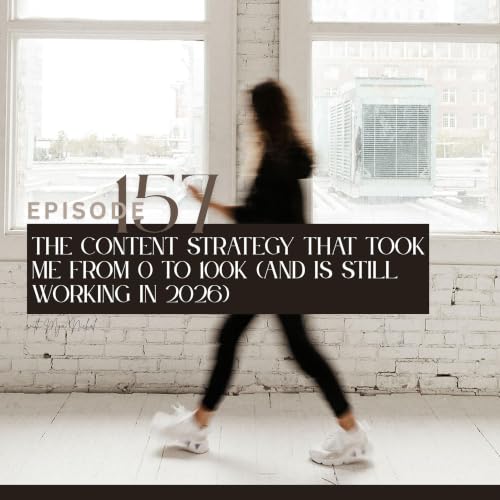 157. The content strategy that took me from 0 to 100k (and is still working in 2026)