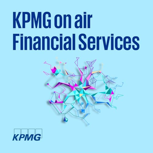KPMG on air Financial Services - Insights f&uuml;r die Finanzbranche cover art