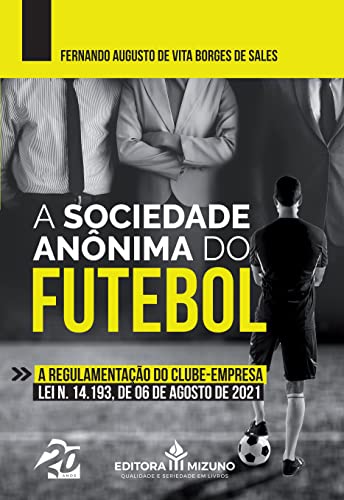 A Sociedade Anônima do Futebol (Edição 1)