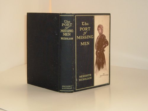The Port of Missing Men by Meredith Nicholson 1907 B002GWHFNA Book Cover