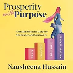 Prosperity with Purpose Audiolibro Por Nausheena Hussain arte de portada