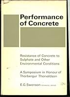 Peformance of Concrete: Resistance of Concrete to Sulphate and Other Environmental Conditions: A Symposium in Honour of Thorbergur Thorvaldson B000IC1S2O Book Cover