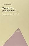  ¿Cómo nos entendemos? (Filosofia (avarigani))