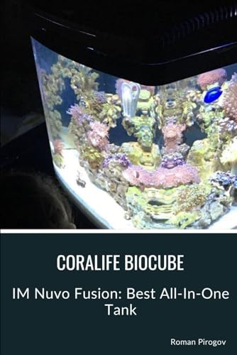 Coralife Biocube: IM Nuvo Fusion: Best All-In-One Tank