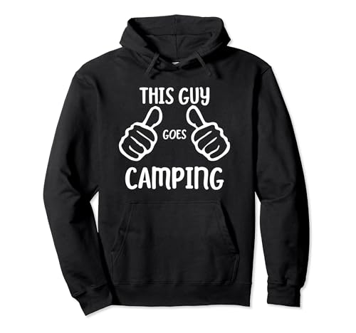 Funny Camping Camper This Guy Goes Camping Sudadera con Capucha
