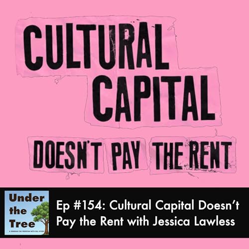 Cultural Capital Doesn&rsquo;t Pay the Rent with Jessica Lawless
