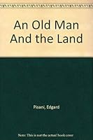 An Old Man And The Land 1894508718 Book Cover