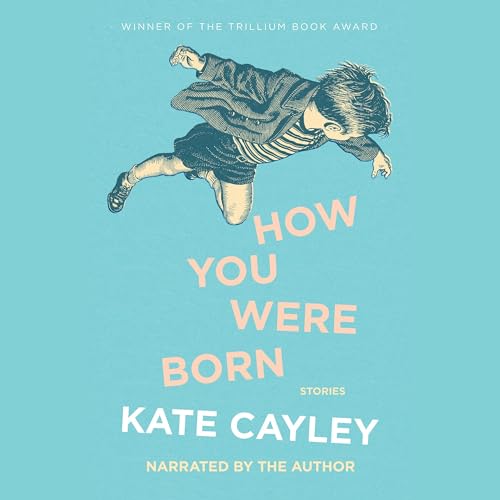 How You Were Born by Kate Cayley episode artwork