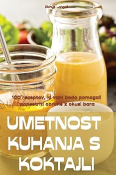 Paperback Umetnost Kuhanja S Koktajli (Slovene Edition) [Slovene] Book