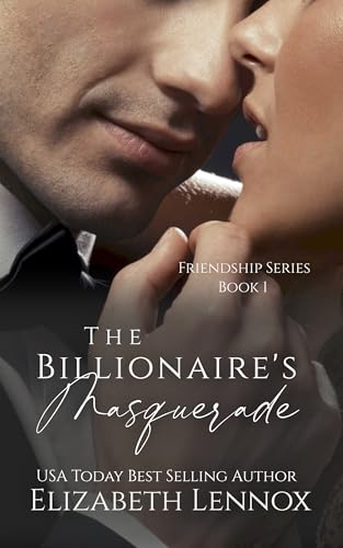 The Billionaire's Masquerade (Friendship Series Book 1)