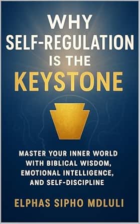 Why Self-Regulation Is the Keystone: Master Your Inner World with ...