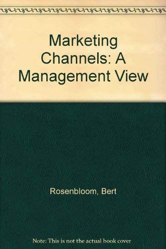 Marketing channels: A management view: Rosenbloom, Bert: 9780030063725 ...