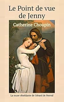 Amazon | Le Point de vue de Jenny: La muse obsédante de Gérard de ...