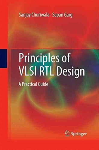 [(Principles of VLSI RTL Design : A Practical Guide)] [By (author) Sanjay Churiwala ] published on (October, 2014)