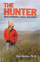 The Hunter: Developmental Stages and Ethics 1931832498 Book Cover