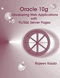 Oracle 10g Developing Web Applications with PL/SQL Server Pages