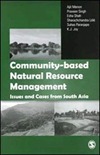 Community-based Natural Resource Management: Issues and Cases in South Asia