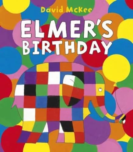 Elmer's Birthday by David McKee - Elmer Bedtime Picture Story Book
