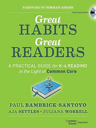 Great Habits, Great Readers: A Practical Guide for K - 4 Reading in the Light of Common Core book cover