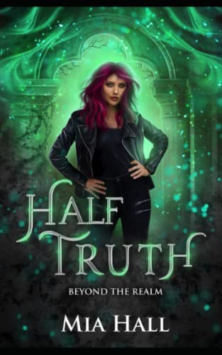 Half Truth: A Dragons vs Elves vs Humans Coming of Age Fantasy (Beyond the Realm)