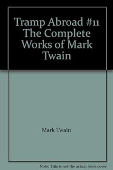 Unknown Binding Tramp Abroad #11 The Complete Works of Mark Twain Book