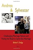 Andrea and Sylvester: Challenging Marriage Taboos and Paving the Road to Same-Sex Marriage