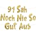 Lustige Banner, 91 sah noch nie so gut aus, Partyzubehör zum 91. Geburtstag