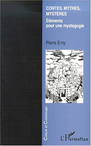 Contes, mythes, mystères. Eléments pour une mystagogie