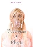 Bubblegum & Plastic