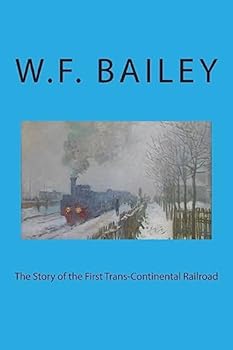 Paperback The Story of the First Trans-Continental Railroad Book
