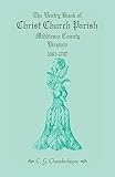The Vestry Book of Christ Church Parish Middlesex County, Virginia, 1663-1767 (Heritage Classic)