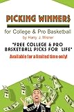 Picking Winners For College & Pro Basketball: Receive My Very Own College & Pro Basketball Picks For Life, Plus Much More. Limited Time Only!