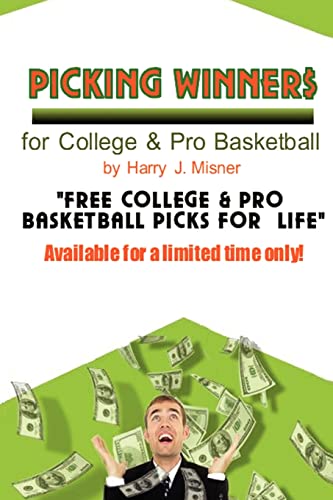 Picking Winners For College & Pro Basketball: Receive My Very Own College & Pro Basketball Picks For Life, Plus Much More. Limited Time Only!